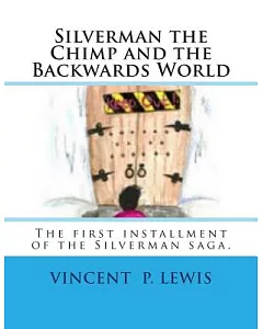Silverman the Chimp and the Backwards World