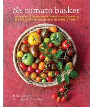 The Tomato Basket: A Celebration of the Pick of the Crop