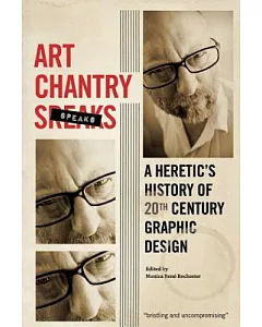 Art chantry Speaks: A Heretic’s History of 20th Century Graphic Design