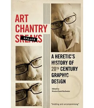 Art Chantry Speaks: A Heretic’s History of 20th Century Graphic Design