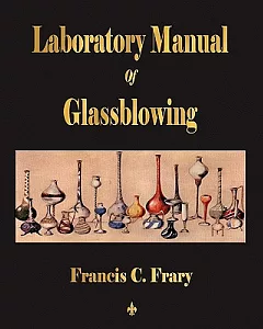 Laboratory Manual of Glassblowing