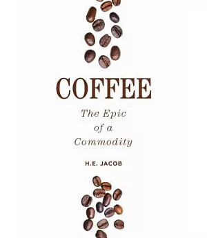 Coffee: The Epic of a Commodity