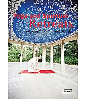 Yoga and Spiritual Retreats: Relaxing Spaces to Find Oneself