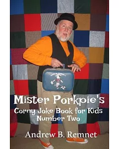 Mister Porkpie’s Corny Joke