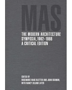 The Modern Architecture Symposia, 1962-1966: A Critical Edition