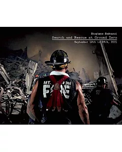 Search and Rescue at Ground Zero: September 12th - 16th, 2001