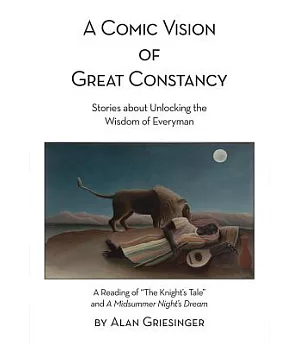 A Comic Vision of Great Constancy: Stories About Unlocking the Wisdom of Everyman