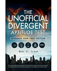 The Unofficial Divergent Aptitude Test: Discover Your True Faction!