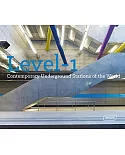 Level -1: Contemporary Underground Stations of the World
