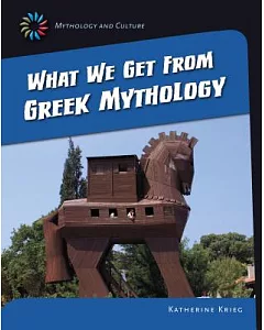 What We Get from Greek Mythology