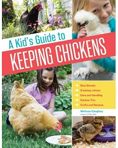 A Kid’s Guide to Keeping Chickens