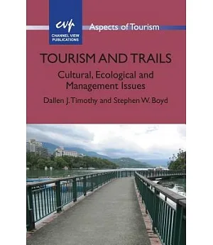 Tourism and Trails: Cultural, Ecological and Management Issues