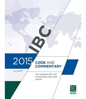 IBC Code and Commentary 2015: The Complete Ibc With Commentary After Each Section