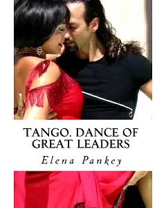 Tango.: Dance of Great Leaders