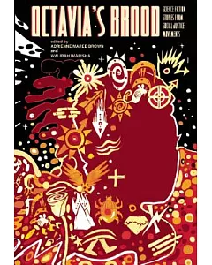 Octavia’s Brood: Science Fiction Stories from Social Justice Movements