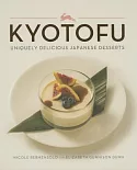 Kyotofu: Uniquely Delicious Japanese Desserts