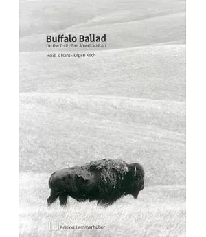 Buffalo Ballad: On the Trail of an American Icon