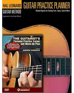 Guitar Practice Planner + The Guitarist’’s Personal Practice Trainer and Warm-Up Plan
