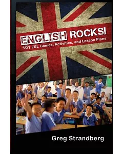 English Rocks!: 101 Esl Games, Activities, and Lesson Plans