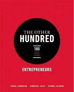The Other Hundred Entrepreneurs: 100 Faces, Places, Stories