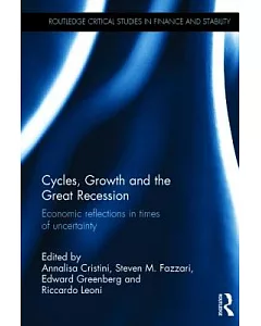 Cycles, Growth and the Great Recession: Economic Reflections in Times of Uncertainty