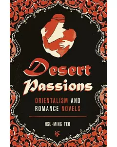 Desert Passions: Orientalism and Romance Novels