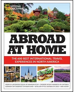 Abroad at Home: The 600 Best International travel Experiences in North America