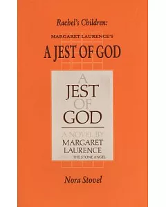 Rachel’s Children: Margaret Laurence’s a Jest of God
