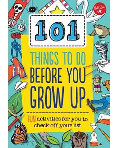 101 Things to Do Before You Grow Up