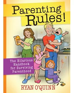 Parenting Rules!: The Hilarious Handbook for Surviving Parenthood