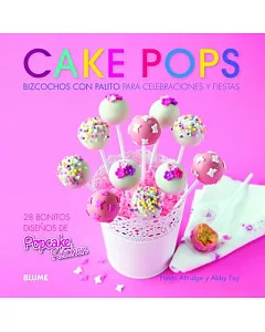Cake pops: Bizcochos con palito para celebraciones y fiestas / Cake Pops stick for celebrations and holiday