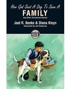 How God Sent a Dog to Save a Family: And Other Devotional Stories