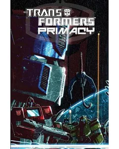 The Transformers: Primacy