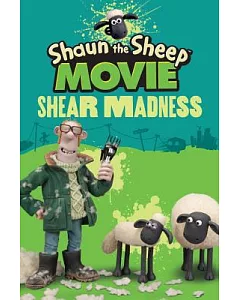 Shaun the Sheep Movie: Shear Madness