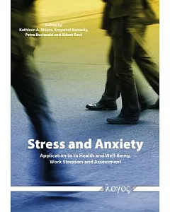 Stress and Anxiety: Applications to Health and Well-Being, Work Stressors, and Assessment
