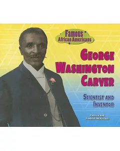 George Washington Carver: Scientist and Inventor