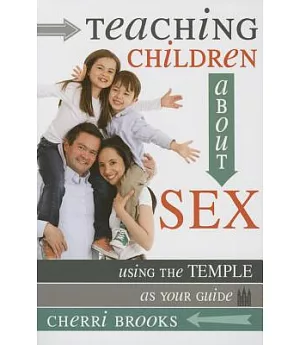 Teaching Children About Sex: Using the Temple As Your Guide