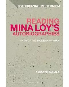 Reading Mina Loy’s Autobiographies: Myth of the Modern Woman