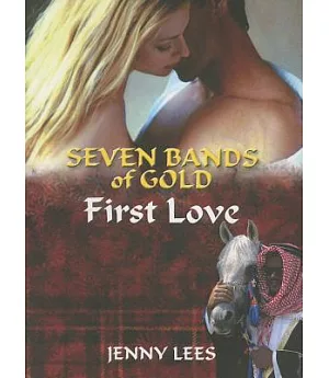 Seven Bands of Gold: First Love