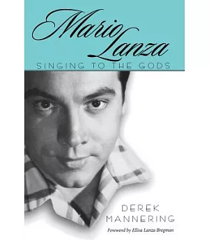 Mario Lanza: Singing to the Gods