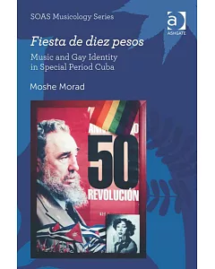 Fiesta De Diez Pesos: Music and Gay Identity in Special Period Cuba