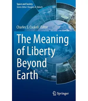 The Meaning of Liberty Beyond Earth