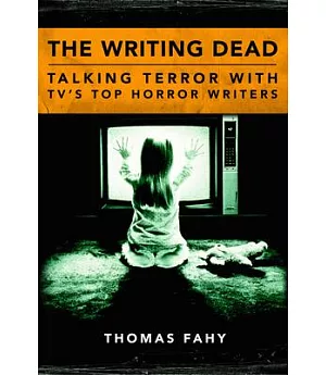 The Writing Dead: Talking Terror With TV’s Top Horror Writers