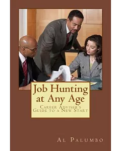 Job Hunting at Any Age: Career Adviser’s Guide to a New Start