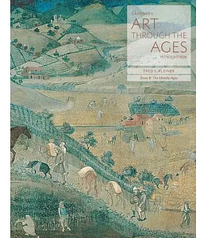 Gardner’s Art Through the Ages: Book B: The Middle Ages