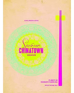 Savour Chinatown: Stories, Memories & Recipes