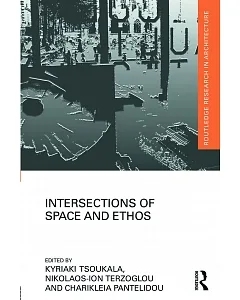 Intersections of Space and Ethos