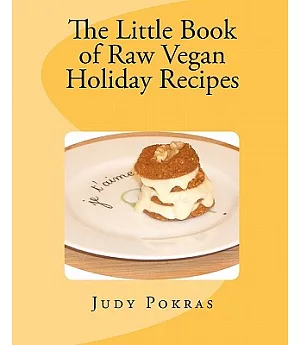 The Little Book of Raw Vegan Holiday Recipes