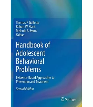 Handbook of Adolescent Behavioral Problems: Evidence-based Approaches to Prevention and Treatment