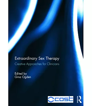 Extraordinary Sex Therapy: Creative Approaches for Clinicians